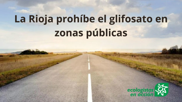 La contaminación de las aguas superficiales con el herbicida glifosato debe  obligar a que España vote su prohibición • Ecologistas en Acción